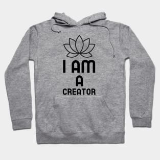 I Am A Creator Hoodie